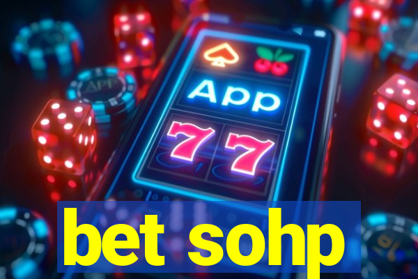 bet sohp